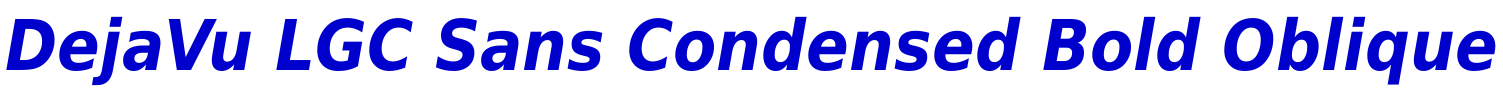 DejaVu LGC Sans Condensed Bold Oblique 字体